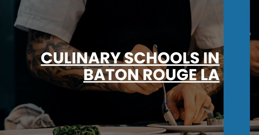 Culinary Schools in Baton Rouge LA Feature Image