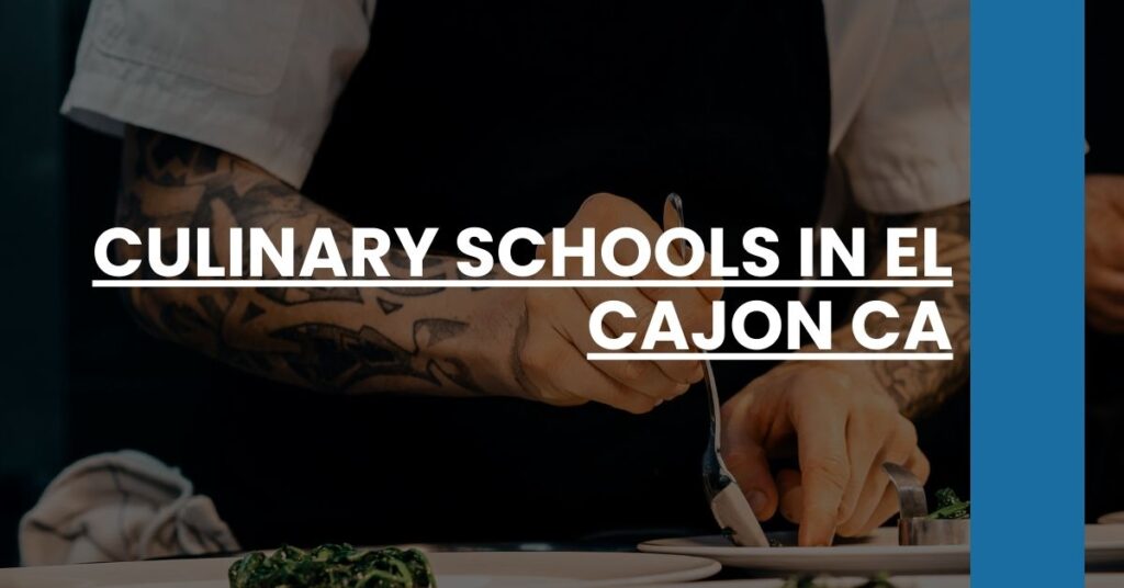 Culinary Schools in El Cajon CA Feature Image