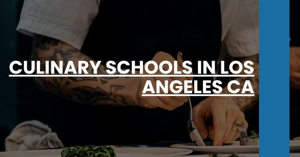 Culinary Schools in Los Angeles CA Feature Image