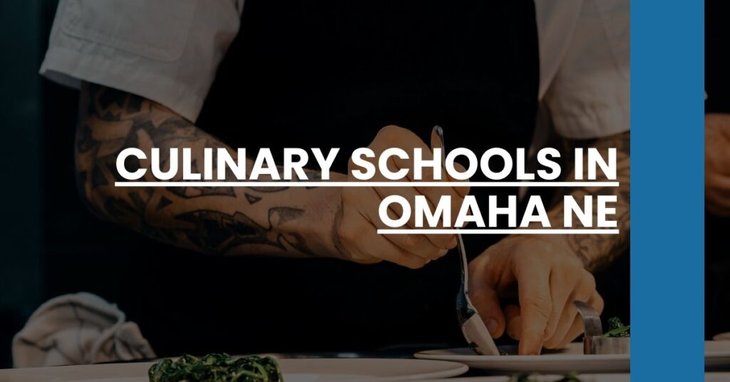 Culinary Schools in Omaha NE Feature Image