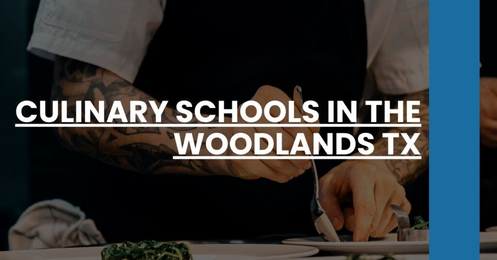 Culinary Schools in The Woodlands TX Feature Image