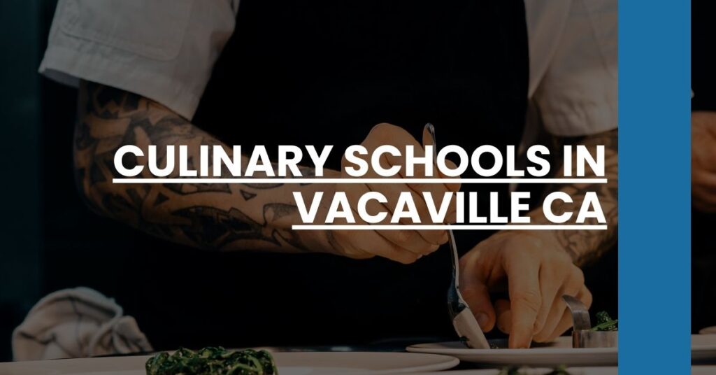 Culinary Schools in Vacaville CA Feature Image