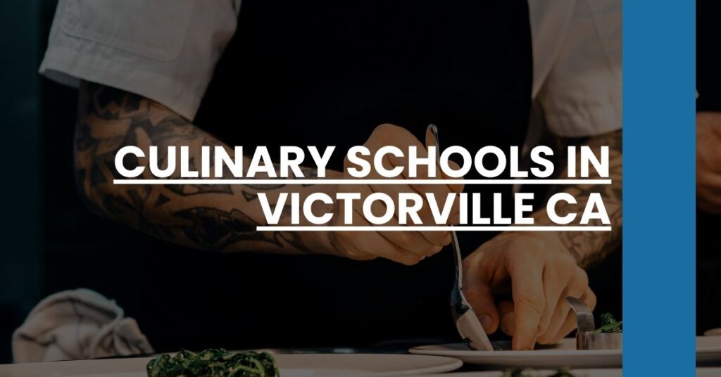 Culinary Schools in Victorville CA Feature Image