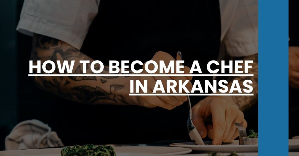 How to Become a Chef in Arkansas Feature Image