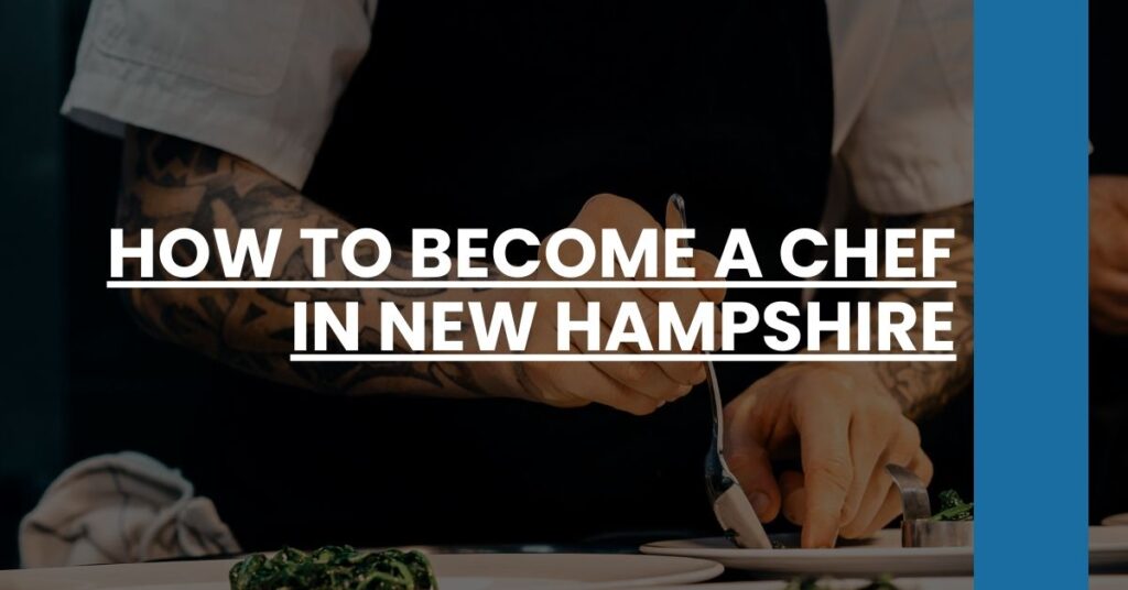 How to Become a Chef in New Hampshire Feature Image