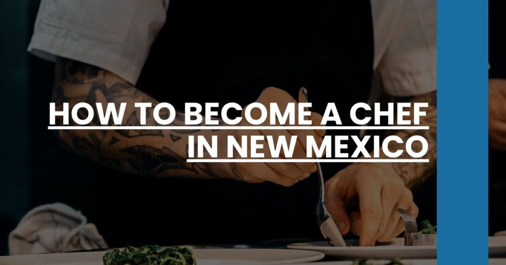 How to Become a Chef in New Mexico Feature Image