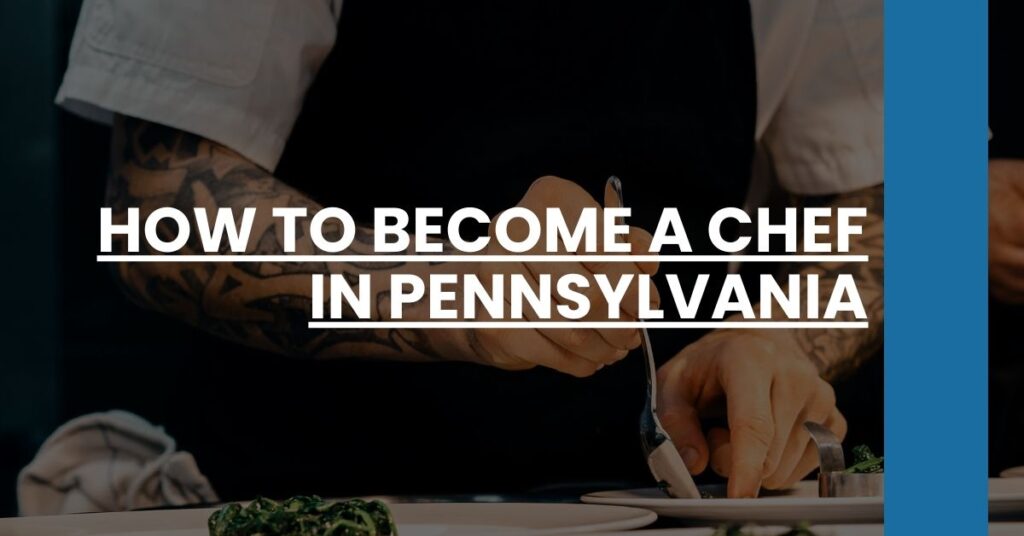 How to Become a Chef in Pennsylvania Feature Image