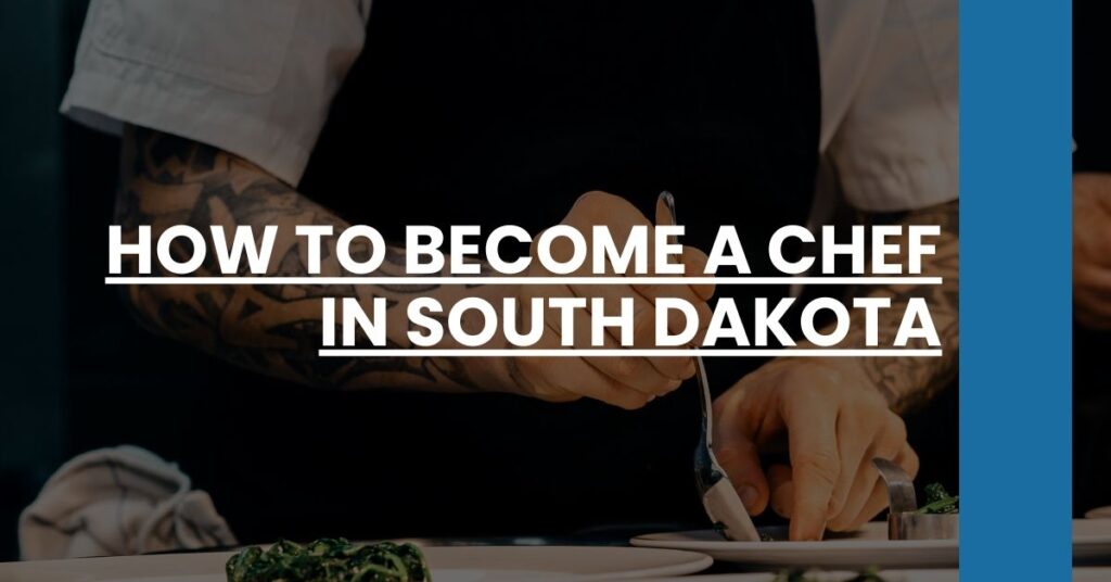 How to Become a Chef in South Dakota Feature Image