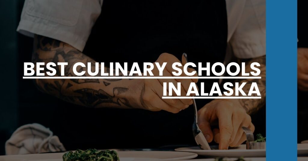 Best Culinary Schools In Alaska Feature Image